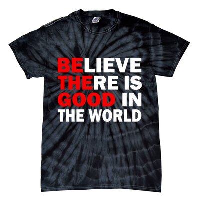 Be The Good In The World Tie-Dye T-Shirt