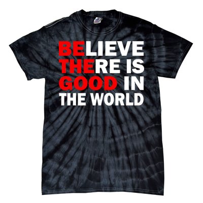 Be The Good In The World Tie-Dye T-Shirt