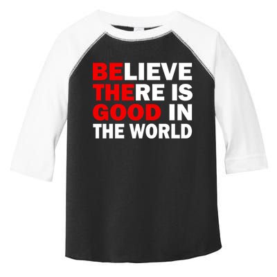 Be The Good In The World Toddler Fine Jersey T-Shirt