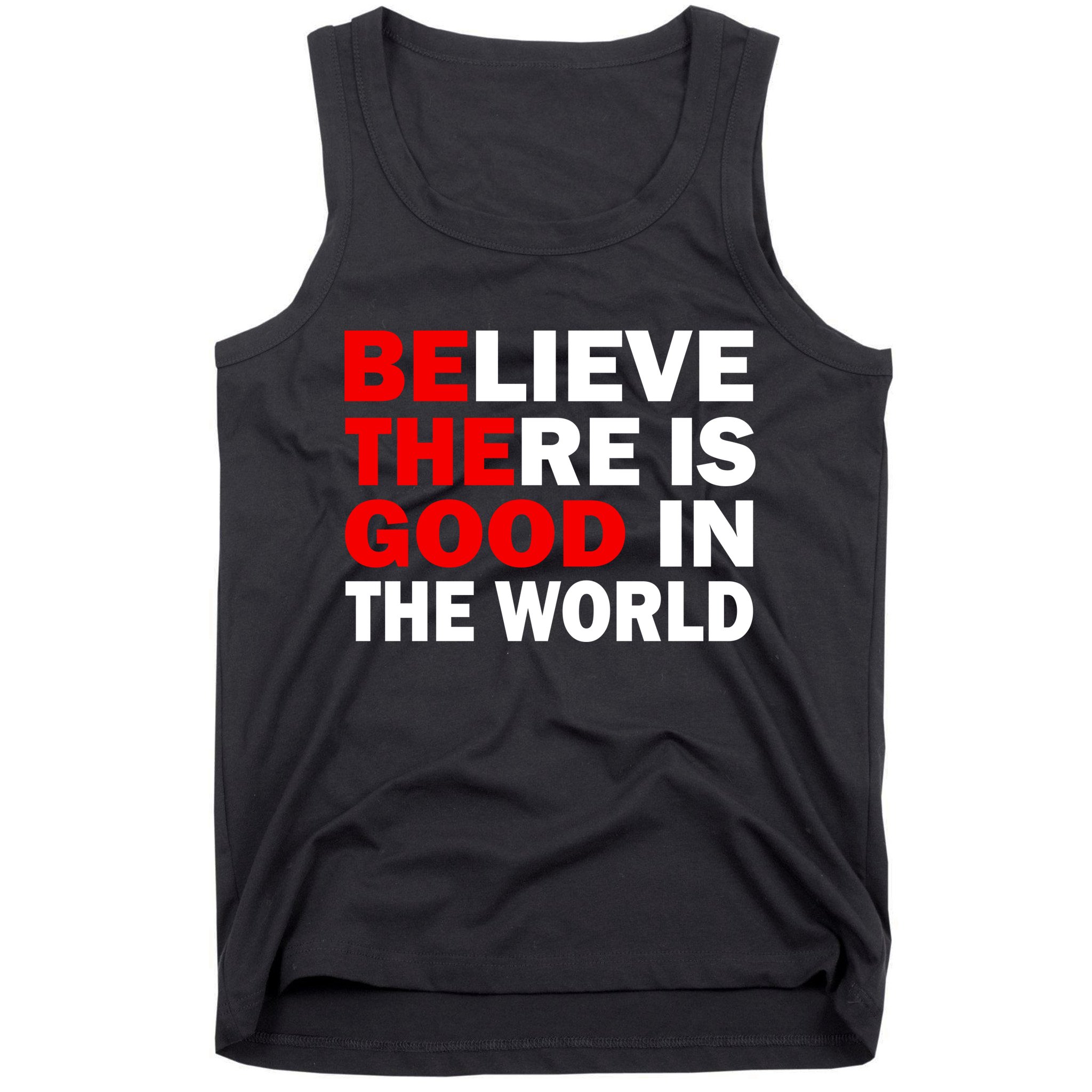 Be The Good In The World Tank Top