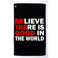 Be The Good In The World Golf Towel