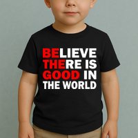 Be The Good In The World Toddler T-Shirt