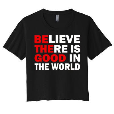 Be The Good In The World Women's Crop Top Tee