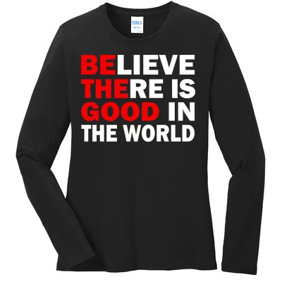 Be The Good In The World Ladies Long Sleeve Shirt