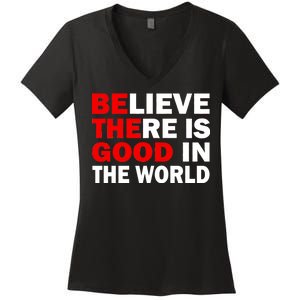 Be The Good In The World Women's V-Neck T-Shirt