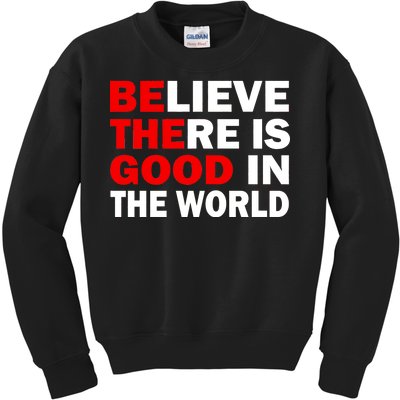 Be The Good In The World Kids Sweatshirt