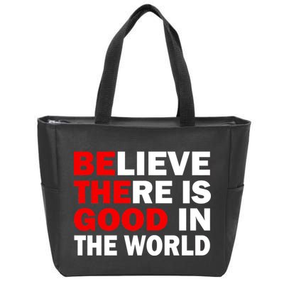 Be The Good In The World Zip Tote Bag
