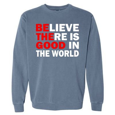 Be The Good In The World Garment-Dyed Sweatshirt