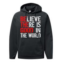 Be The Good In The World Believe Performance Fleece Hoodie