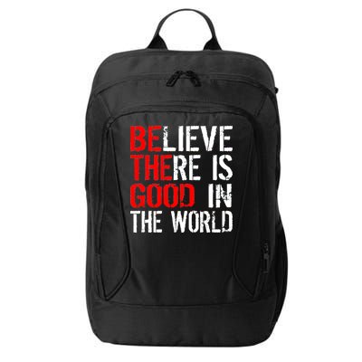 Be The Good In The World Believe City Backpack