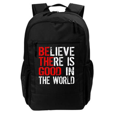 Be The Good In The World Believe Daily Commute Backpack