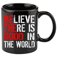 Be The Good In The World Believe 11oz C Handle Ceramic Mug