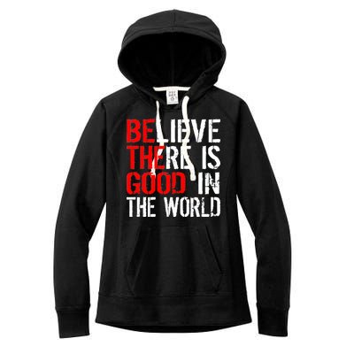 Be The Good In The World Believe Women's Fleece Hoodie