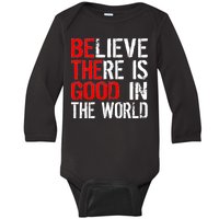 Be The Good In The World Believe Baby Long Sleeve Bodysuit