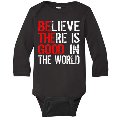 Be The Good In The World Believe Baby Long Sleeve Bodysuit