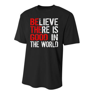 Be The Good In The World Believe Youth Performance Sprint T-Shirt