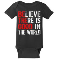 Be The Good In The World Believe Baby Bodysuit