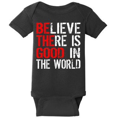 Be The Good In The World Believe Baby Bodysuit