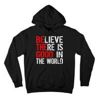 Be The Good In The World Believe Tall Hoodie