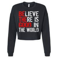 Be The Good In The World Believe Cropped Pullover Crew