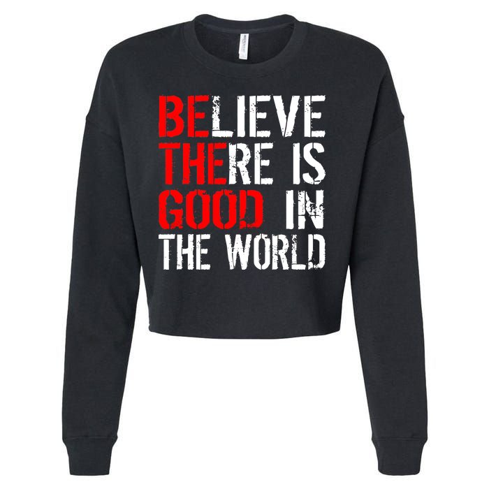 Be The Good In The World Believe Cropped Pullover Crew