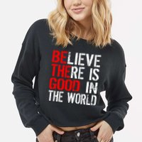 Be The Good In The World Believe Cropped Pullover Crew