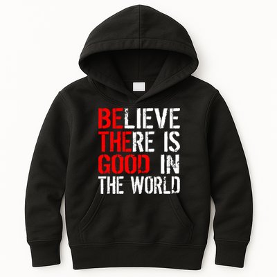 Be The Good In The World Believe Kids Hoodie