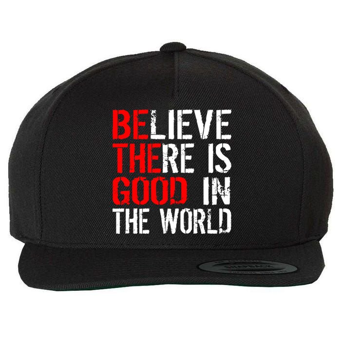 Be The Good In The World Believe Wool Snapback Cap