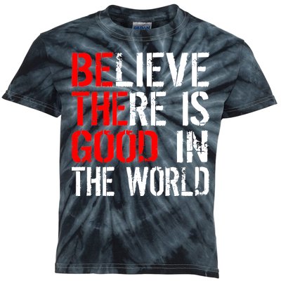 Be The Good In The World Believe Kids Tie-Dye T-Shirt