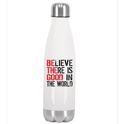 Be The Good In The World Believe Stainless Steel Insulated Water Bottle