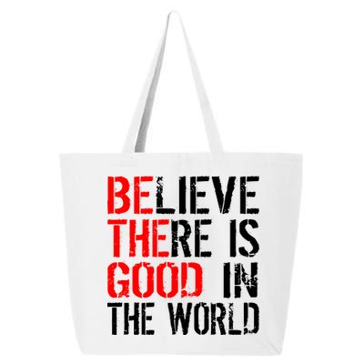 Be The Good In The World Believe 25L Jumbo Tote