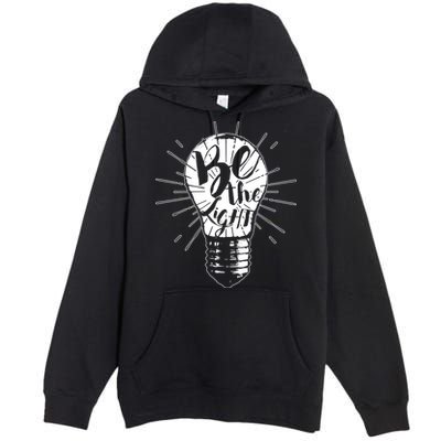 Be The Light Premium Pullover Hoodie