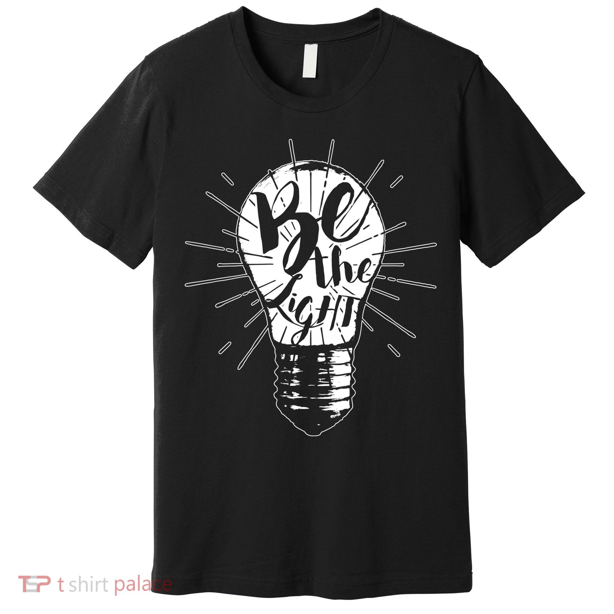 Be The Light Premium T-Shirt