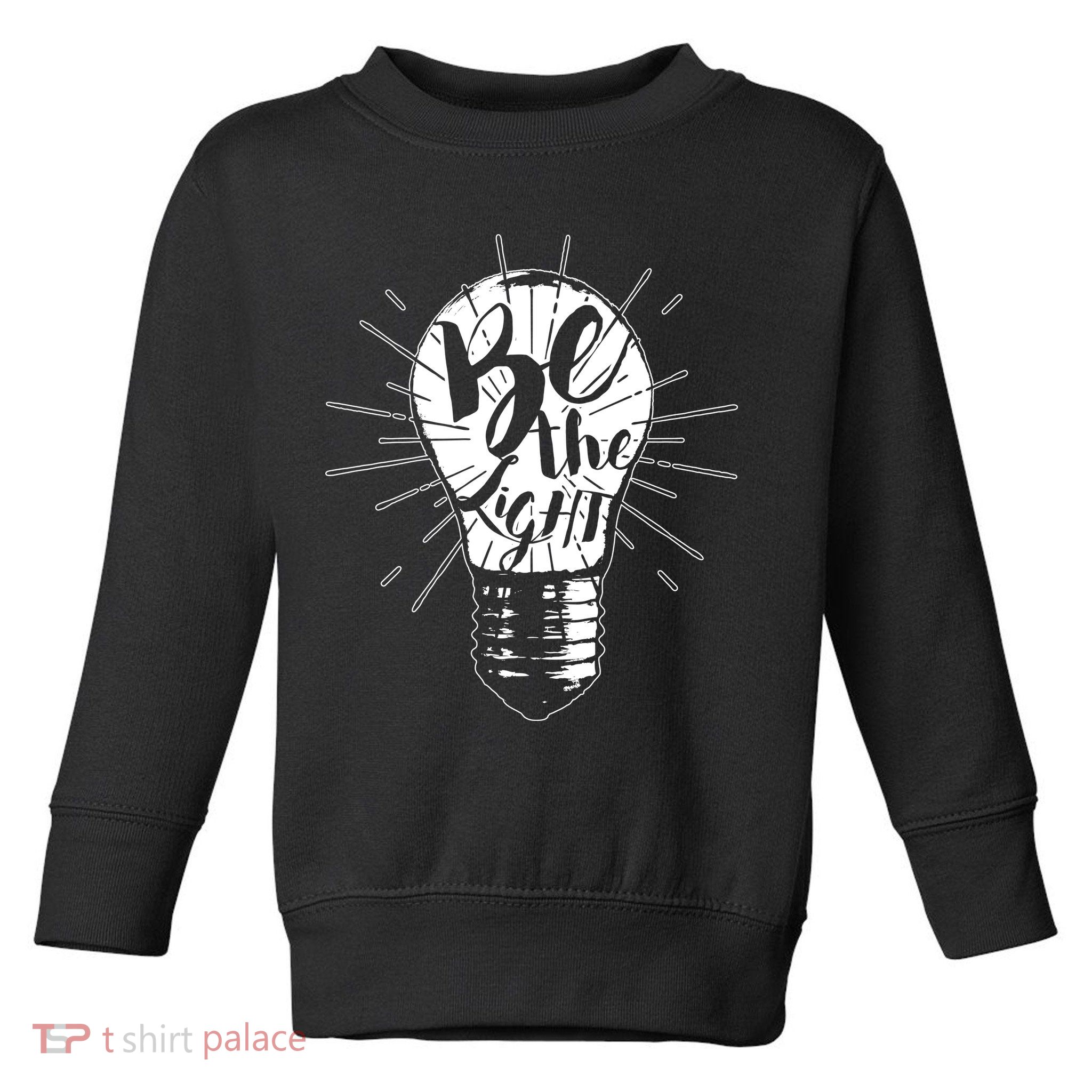 Be The Light Toddler Sweatshirt