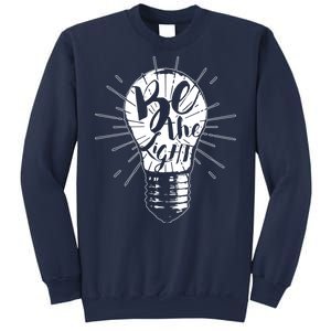 Be The Light Sweatshirt