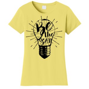 Be The Light Women's T-Shirt