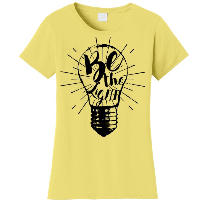 Be The Light Women's T-Shirt