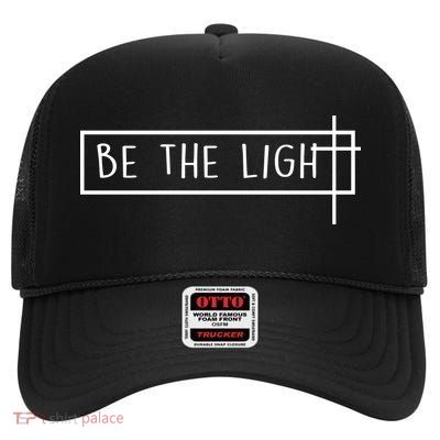 Be The Light Jesus High Crown Mesh Back Trucker Hat