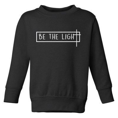 Be The Light Jesus Toddler Sweatshirt