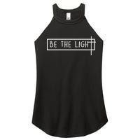 Be The Light Jesus Women's Perfect Tri Rocker Tank