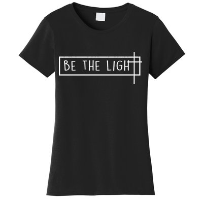 Be The Light Jesus Women's T-Shirt