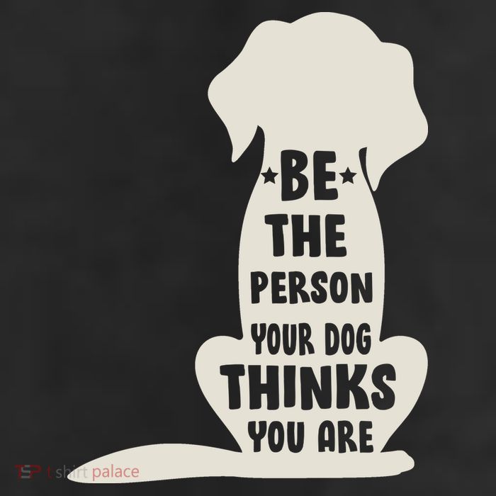 Be The Person Your Dog Thinks You Are 11oz C Handle Ceramic Mug