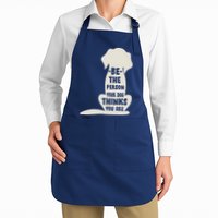 Be The Person Your Dog Thinks You Are Apron