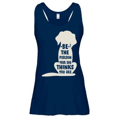 Be The Person Your Dog Thinks You Are Ladies Essential Flowy Tank