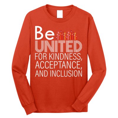 Be United For Kindness Long Sleeve Shirt