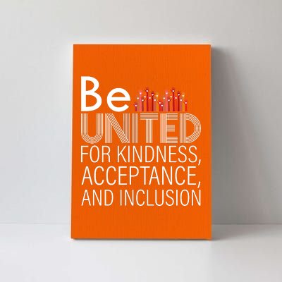 Be United For Kindness Canvas