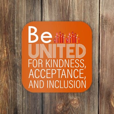 Be United For Kindness Coaster