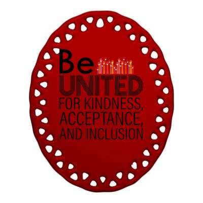 Be United For Kindness Ceramic Oval Ornament