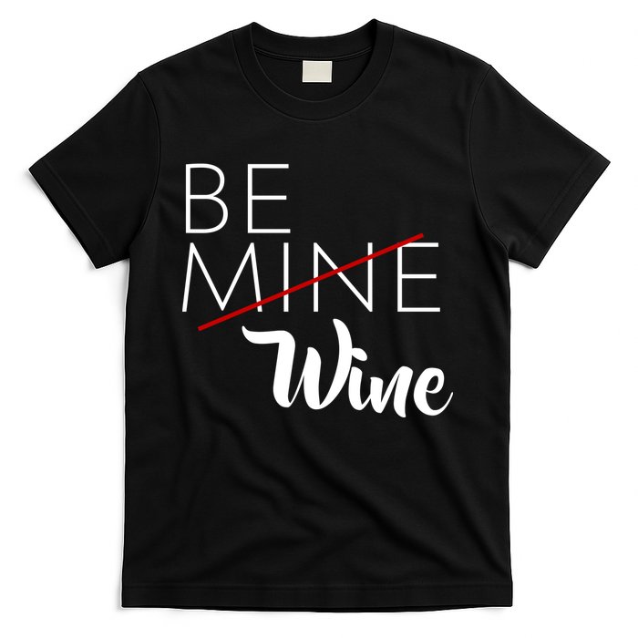 Be Wine T-Shirt