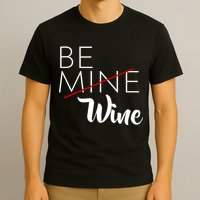 Be Wine T-Shirt